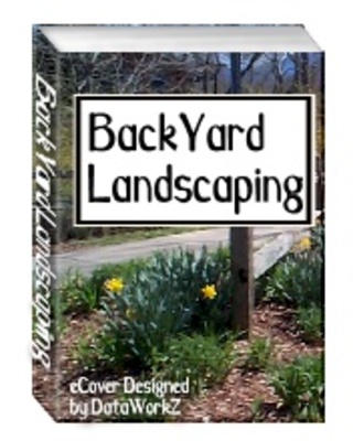 Product picture How To Grow A Breathtaking Backyard Landscaping Garden 